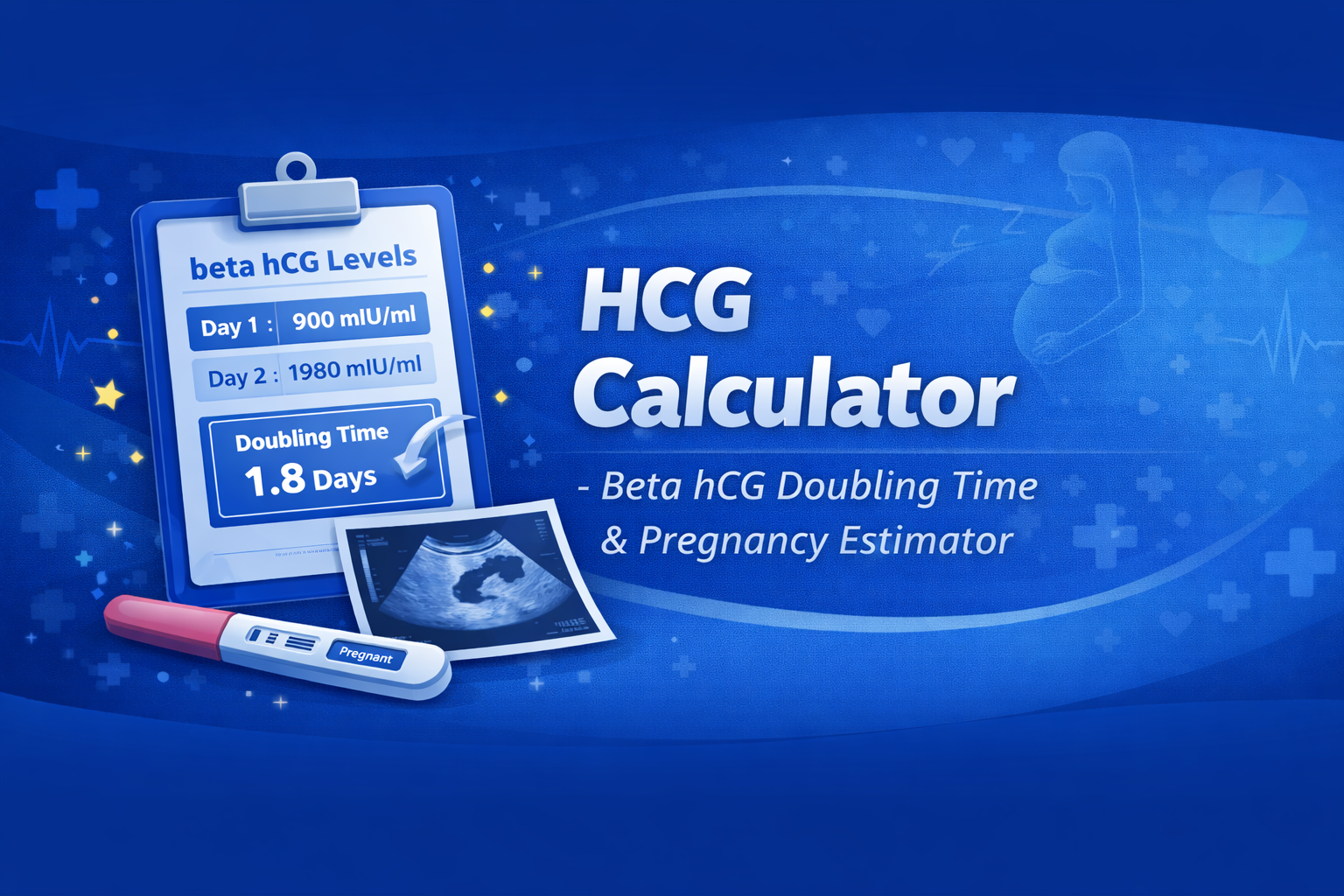 HCG Calculator – Beta hCG Doubling Time & Pregnancy Estimator